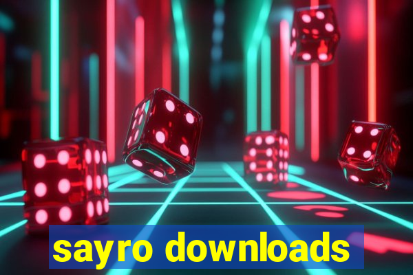 sayro downloads